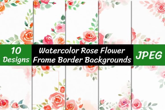 Watercolor Rose Flower Frame Backgrounds for Creative Projects